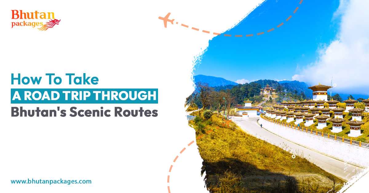 Road trip through Bhutan's scenic routes | Bhutan Packages