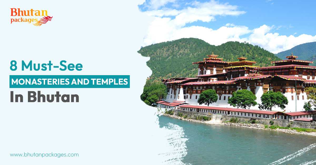 8 Must See Monastery in Bhutan